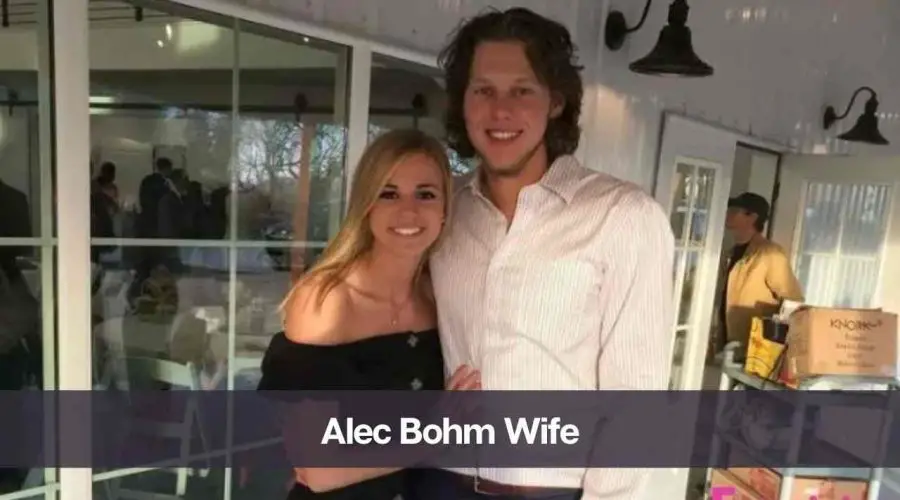 Who is Alec Bohm’s Wife: Know His Age, Career & Love Life