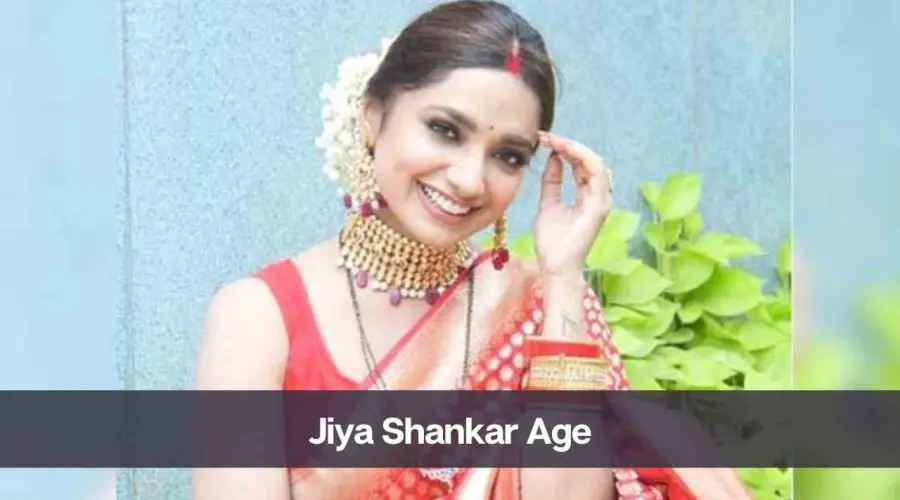 Jiya Shankar Age: Know Her Height, Career, Husband & Net Worth