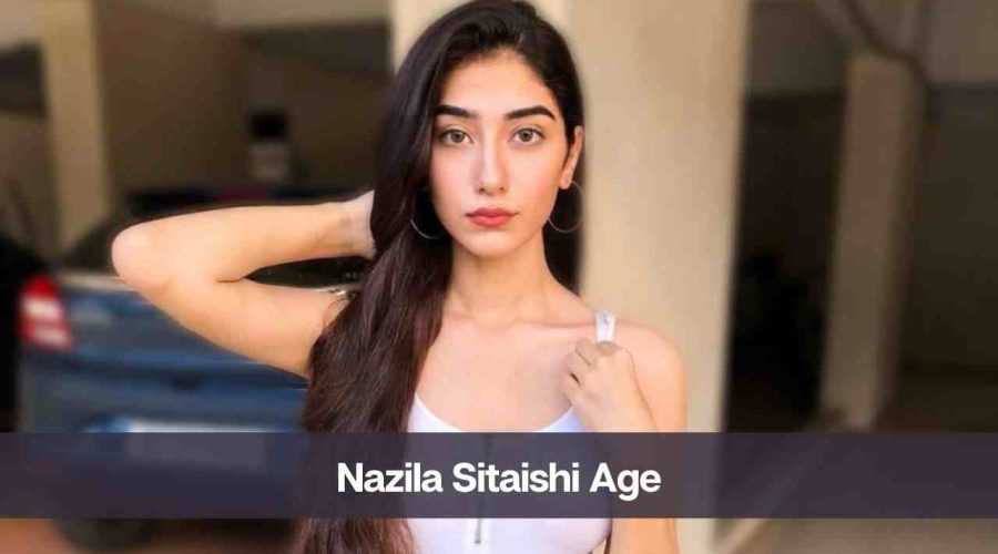 Nazila Sitaishi Age: Know Her Height, Career, Boyfriend & Net Worth