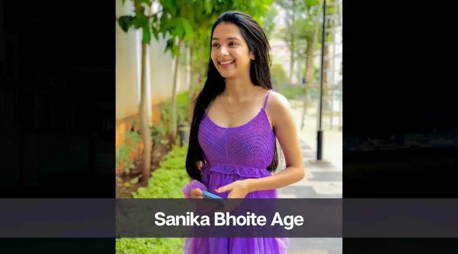 Sanika Bhoite Age: Know Her Height, Career, Boyfriend & Net Worth