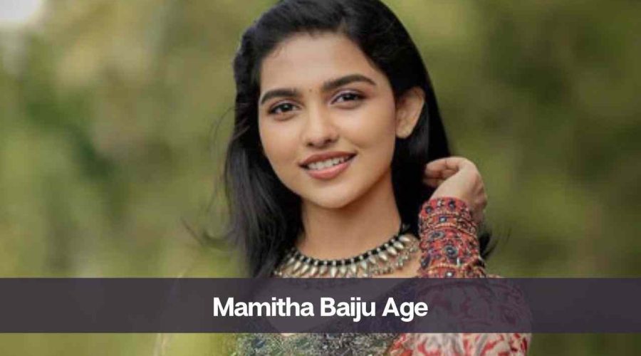 Mamitha Baiju Age: Know Her Height, Career, Boyfriend & Net Worth