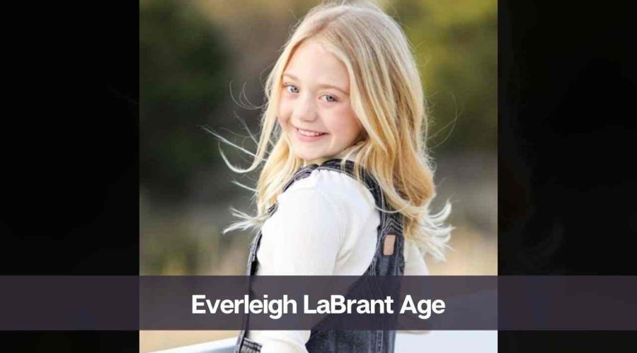 Everleigh LaBrant Age: Know Her Height, Career, Family & Net Worth