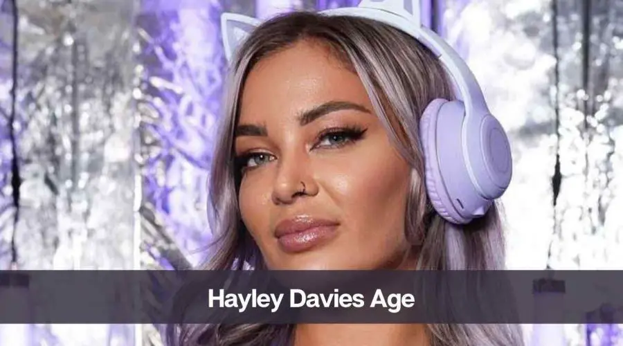 Hayley Davies Age: Know Her, Career, Boyfriend, and Net Worth