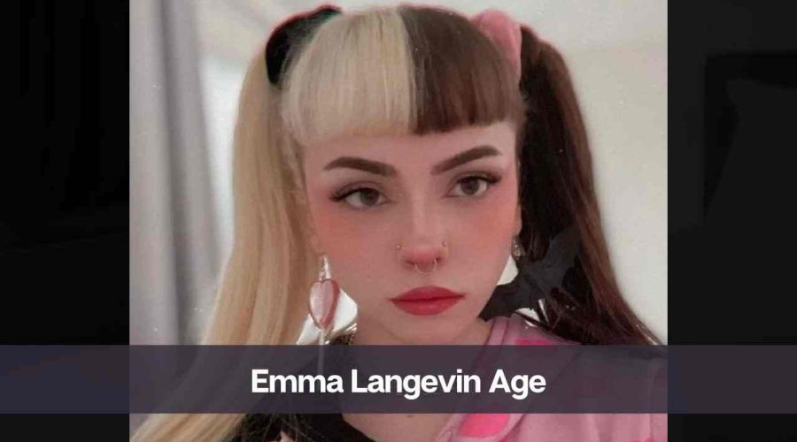 Emma Langevin Age: Know Her, Height, Boyfriend, and Net Worth