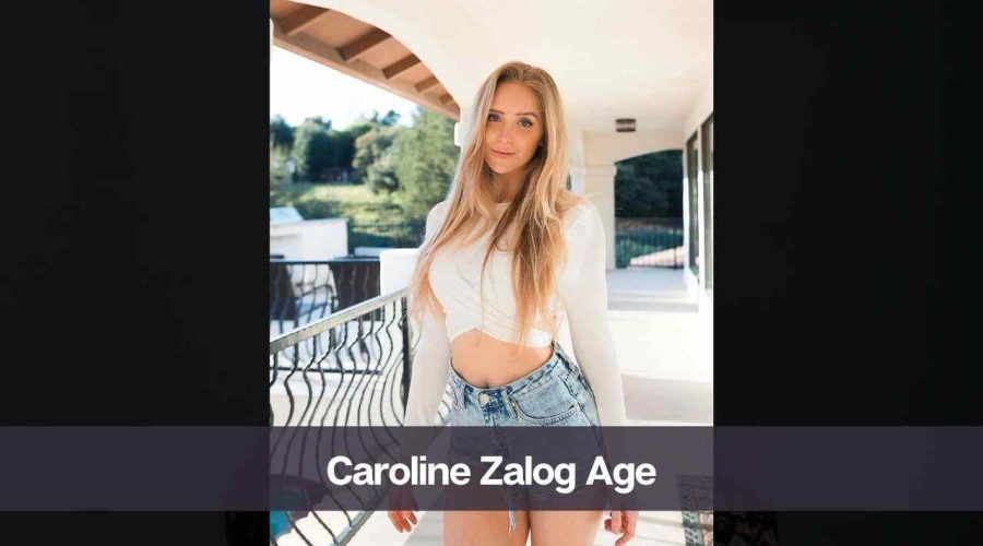 Caroline Zalog Age: Know Her, Height, Boyfriend, and Net Worth