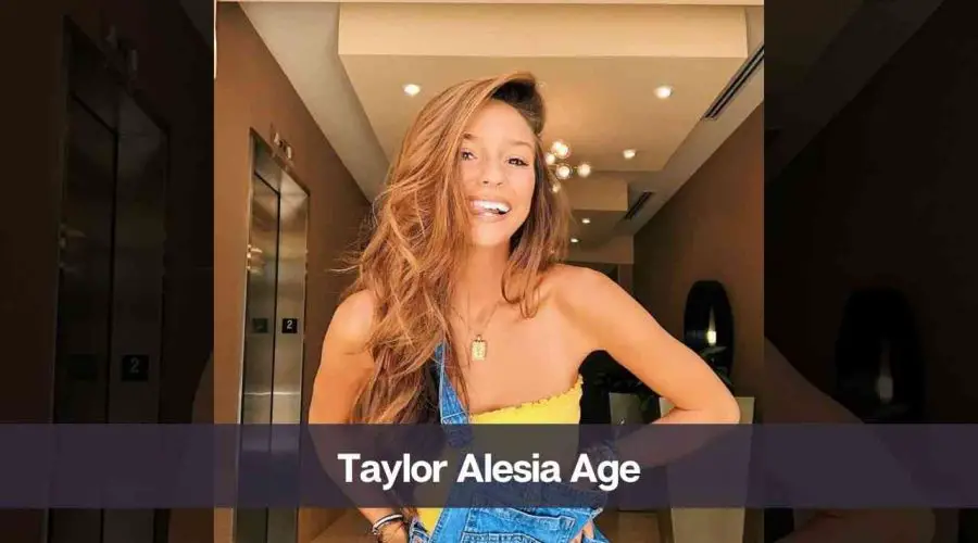 Taylor Alesia Age: Know Her, Height, Boyfriend, and Net Worth