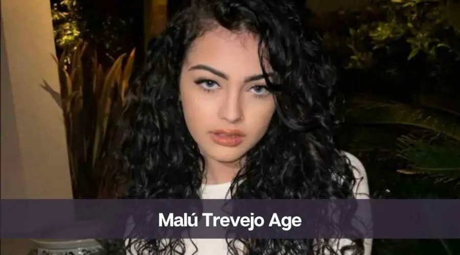 Malú Trevejo Age: Know Her, Height, Boyfriend, and Net Worth