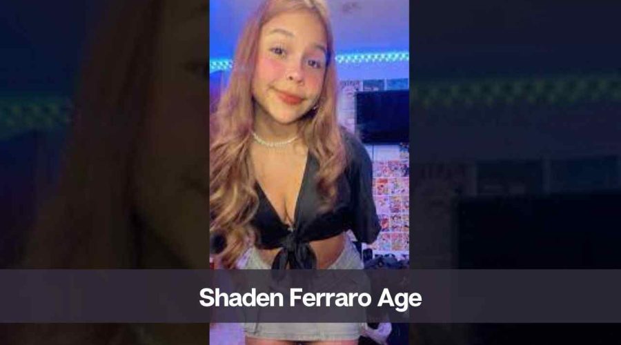 Shaden Ferraro Age: Know Her, Height, Boyfriend, and Net Worth - eAstroHelp