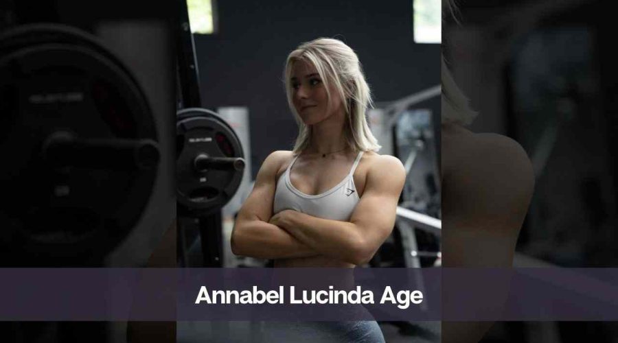 Annabel Lucinda Age: Know Her, Height, Boyfriend, and Net Worth