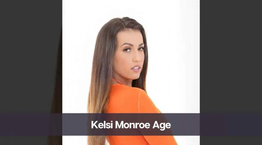 Kelsi Monroe Age: Know Her Height, Boyfriend, and Net Worth