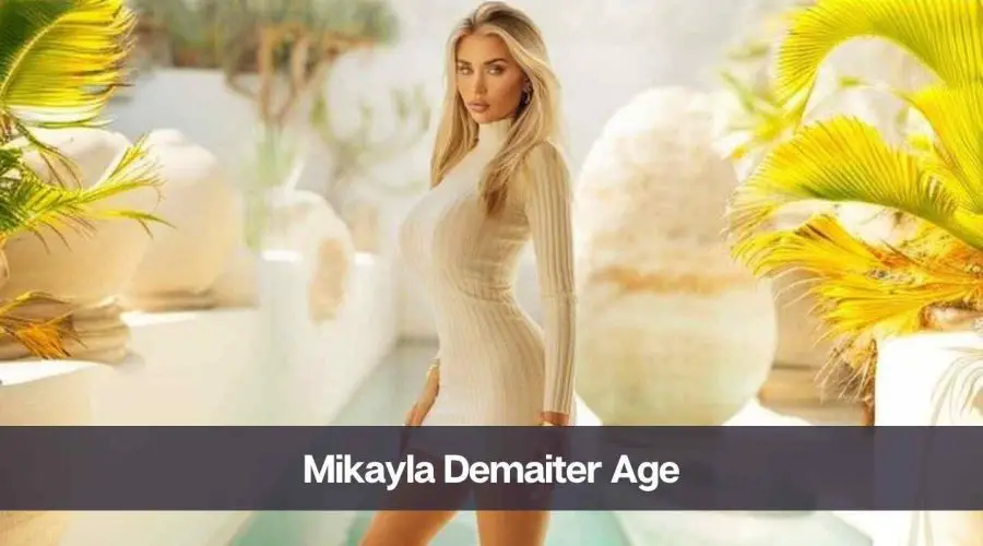 Mikayla Demaiter Age: Know Her Height, Boyfriend, and Net Worth