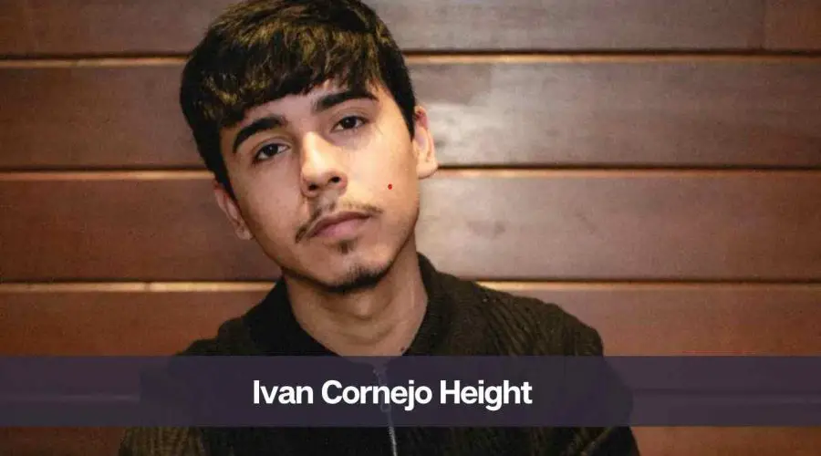 Ivan Cornejo Height: Know His Age, Net Worth, and Girlfriend