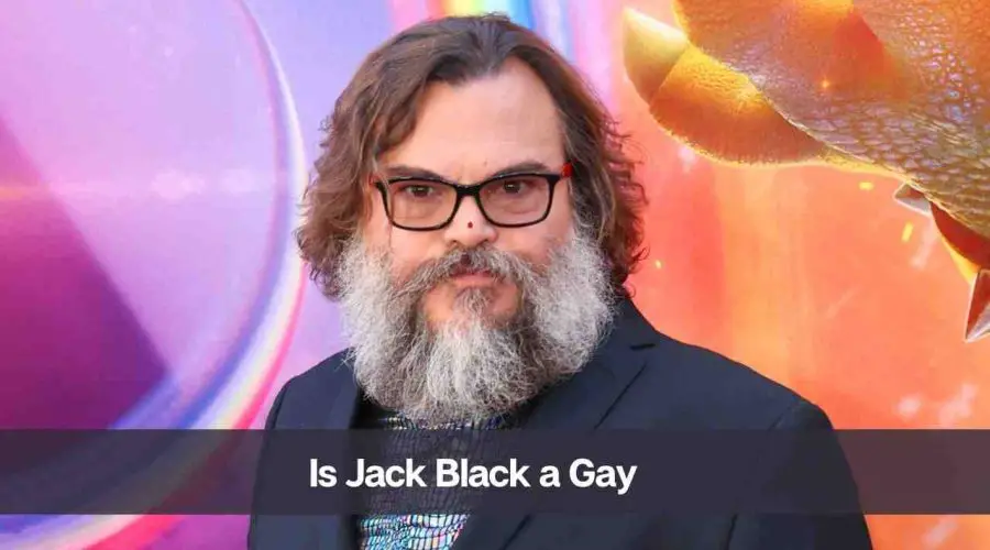 Is Jack Black a Gay: Know His Age, Wife, Height, and Net Worth