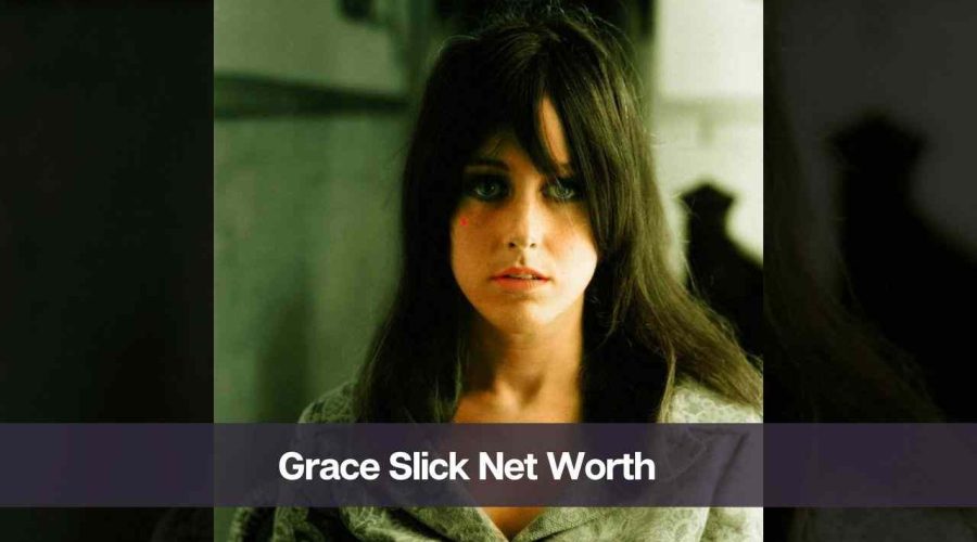 Grace Slick Net Worth 2024: Know Her, Age, Daughter, & Height