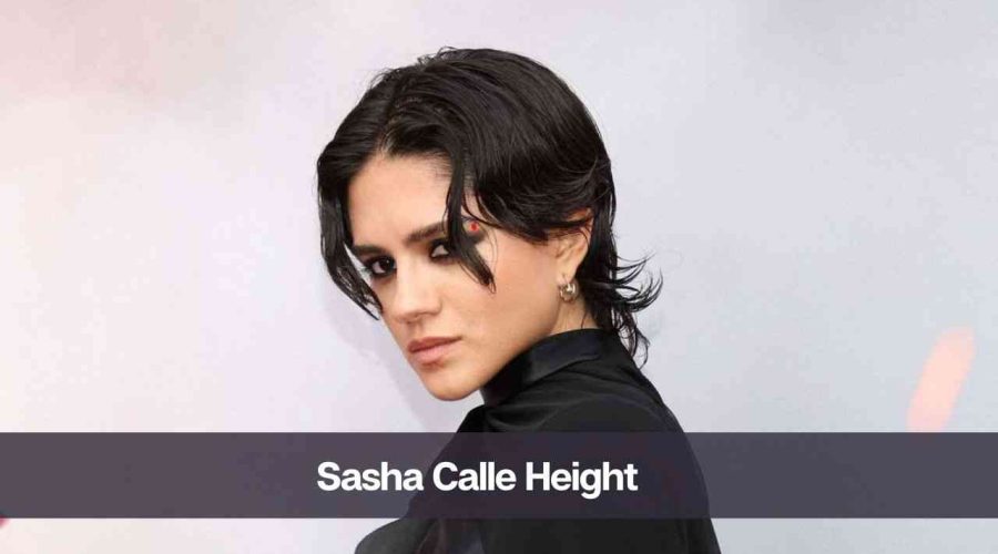 Sasha Calle Height: Know Her Age, Boyfriend, & Net Worth