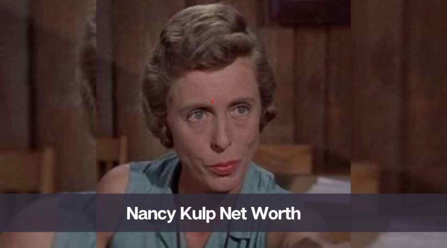 Nancy Kulp Net Worth 2024: Know Her Age, Height, and Husband