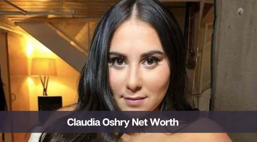 Claudia Oshry Net Worth 2024: Know Her Age, Height, and Boyfriend