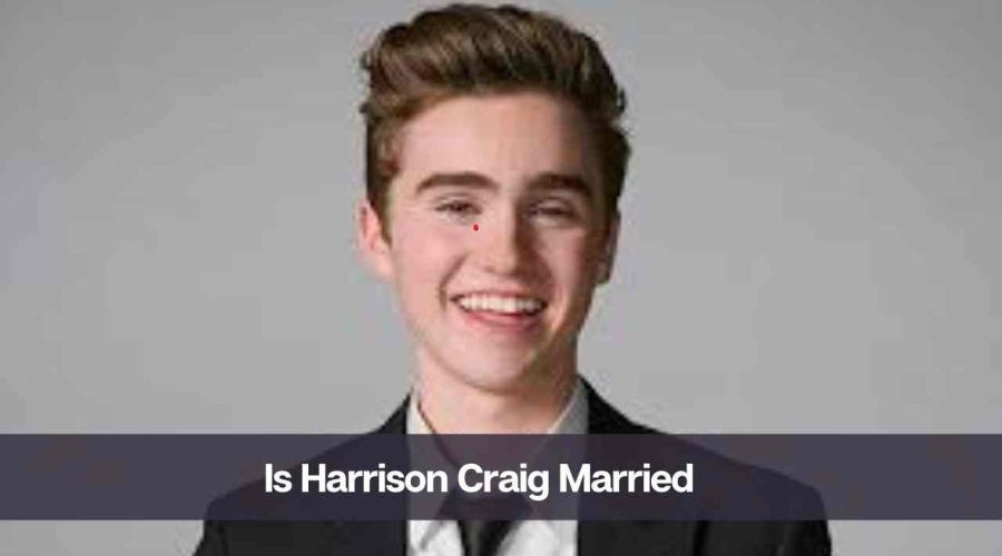 Is Harrison Craig Married: Know His Age, Height, Wife, and Net Worth