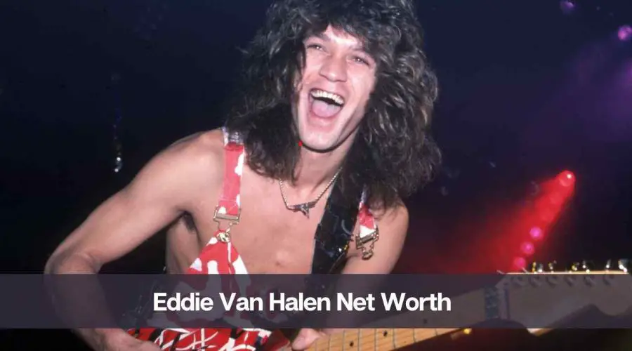 Eddie Van Halen Net Worth 2024: Know His Age, Height, and Wife