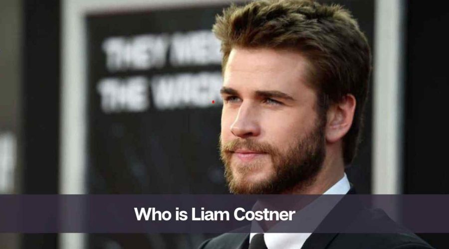 Who is Liam Costner: Know His Age, Girlfriend, and Net Worth