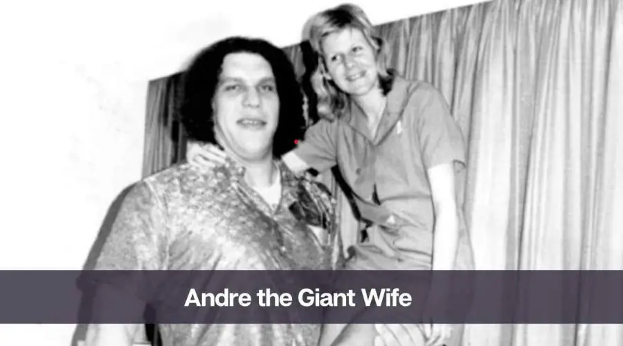 Who is Andre The Giant Wife: Know All About Jean Christiansen