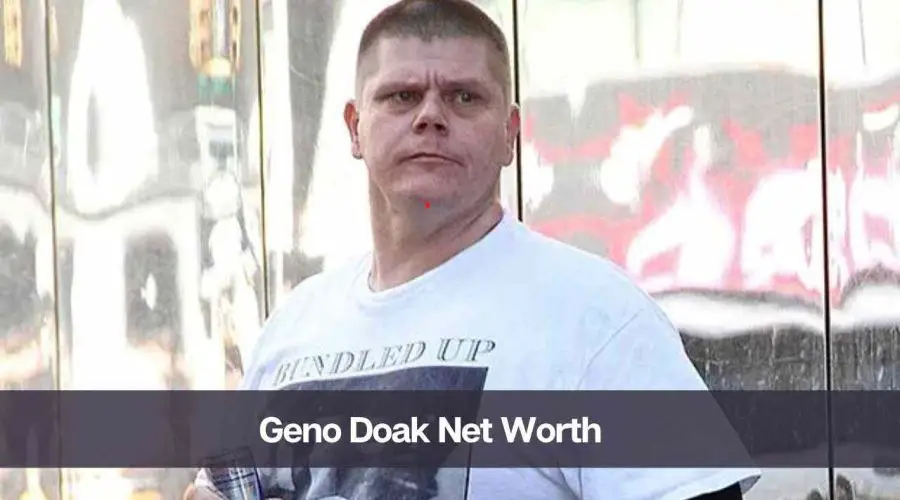 Geno Doak Net Worth 2024: Know His Age, Height, and Girlfriend