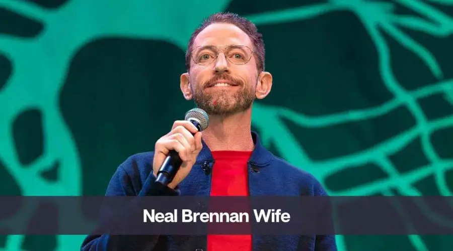 Who is Neal Brennan’s Wife: Know His Age, Height, and Net Worth