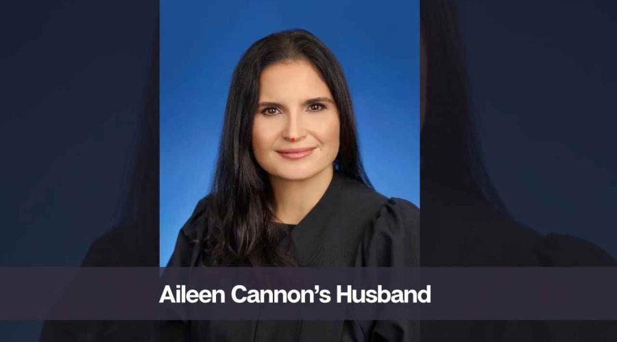 Who is Aileen Cannon’s Husband: Know Her Age, Height, and Net Worth