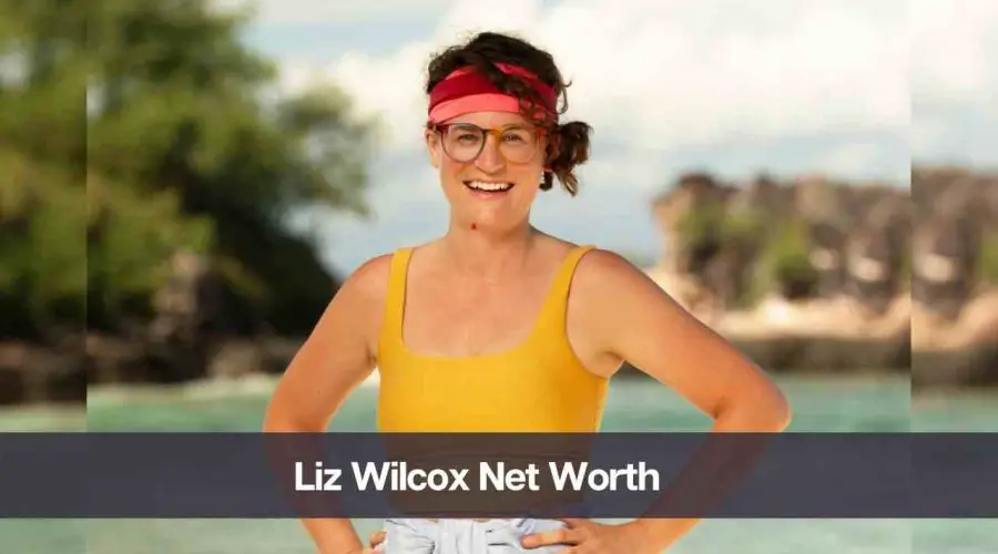 Liz Wilcox Net Worth 2024: Know Her Age, Height, and Boyfriend