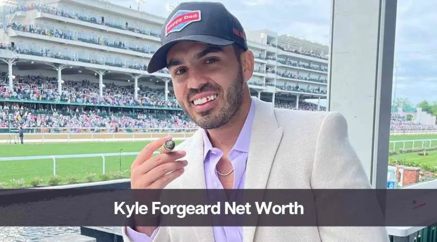 Kyle Forgeard’s Net Worth 2024: Know His Age, Height, and Personal Life