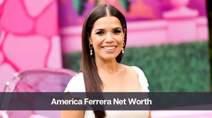 America Ferrera’s Net Worth 2024: Know Her Age, Height, and Personal Life