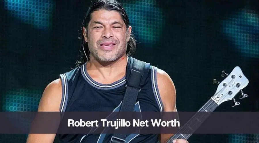 Robert Trujillo’s Net Worth 2024: Know His Age, Height, and Wife