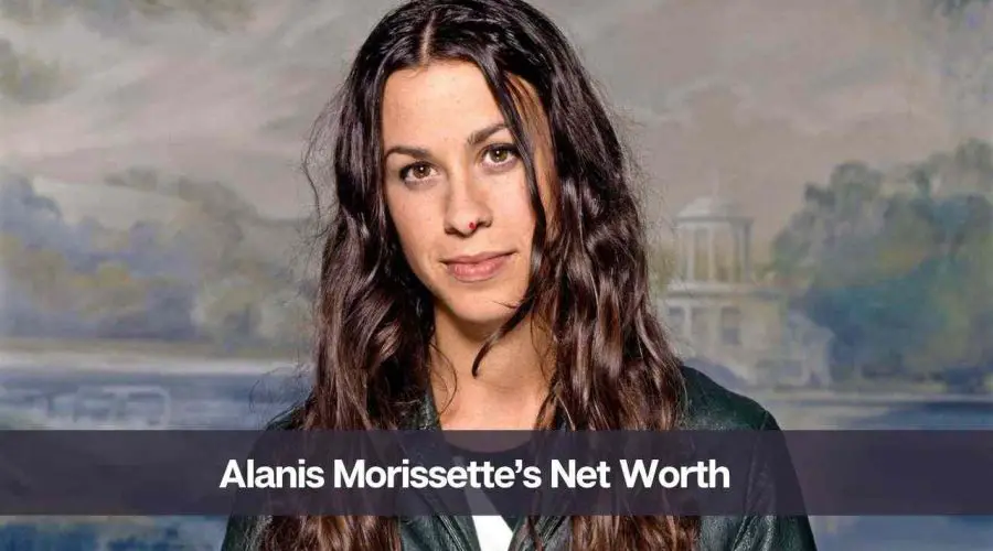 Alanis Morissette’s Net Worth 2024: Know Her Age, Height, and Personal Life