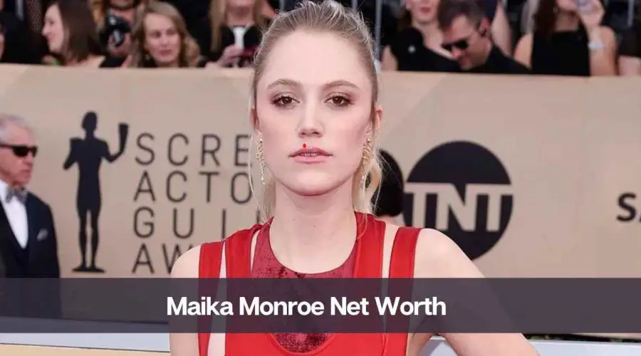 Maika Monroe’s Net Worth 2024: Know Her Age, Height, and Personal Life