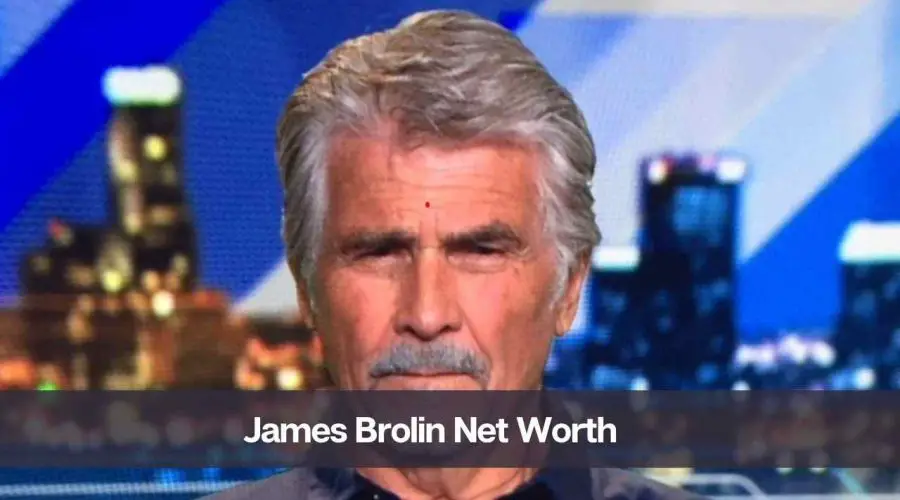 James Brolin’s Net Worth 2024: Know His Age, Height, and Personal Life