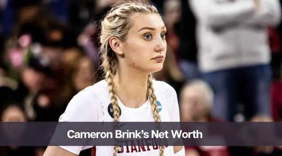 Cameron Brink’s Net Worth 2024: Know Her Age, Height, and Boyfriend