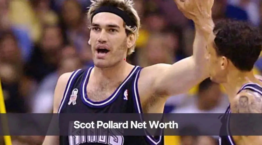 Scot Pollard Net Worth 2024: Know His Age, Height, and Personal Life