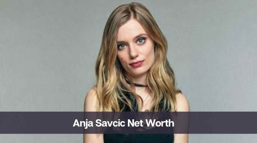 Anja Savcic Net Worth 2024: Know Her Age, Height, and Net Worth