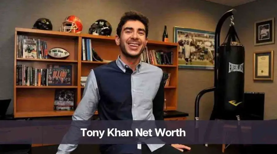 Tony Khan Net Worth 2024: Know His Age, Height, and Personal Life