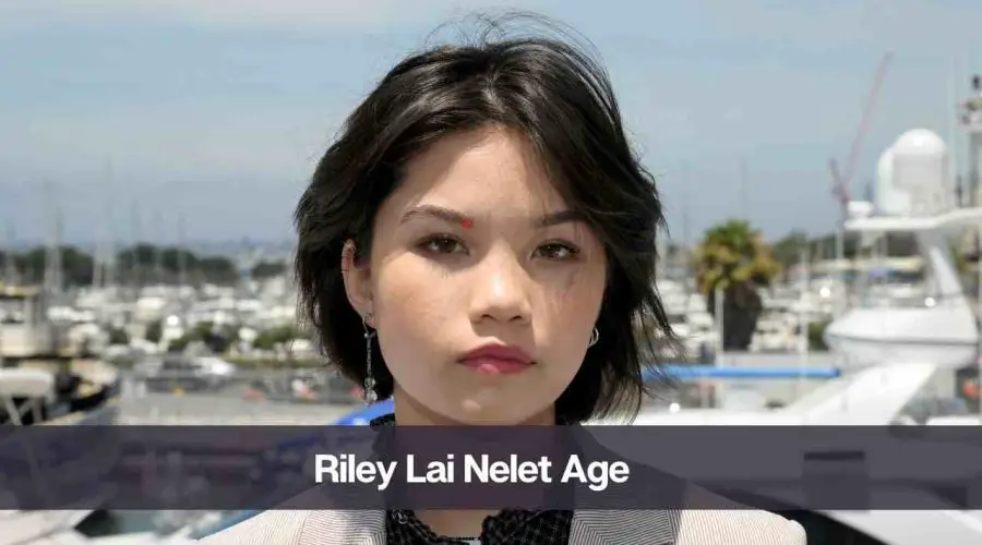 Riley Lai Nelet Age: Know Her Height, Net Worth, and Boyfriend