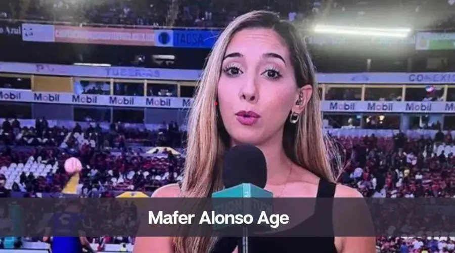 Mafer Alonso Age: Know Her Height, Net Worth, and Boyfriend