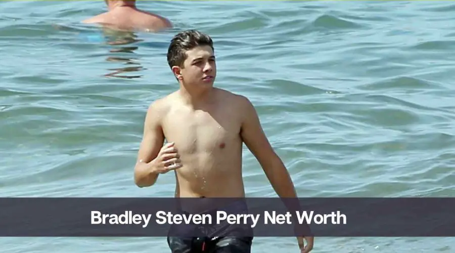 Bradley Steven Perry Net Worth 2024: Know His Age, Height, and Girlfriend