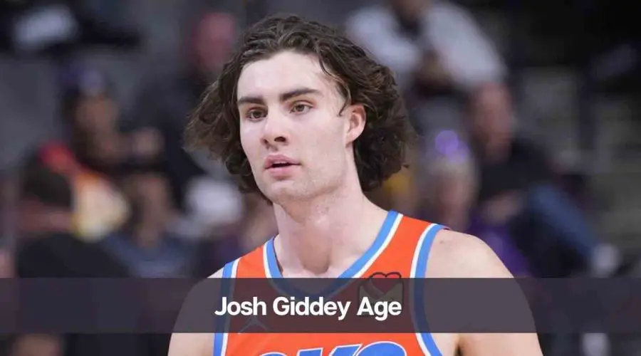 Josh Giddey Age: Know His Height, Net Worth and Girlfriend