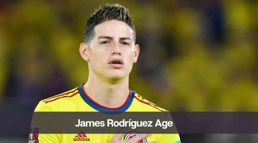 James Rodríguez Age: Know His Height, Girlfriend, and Net Worth