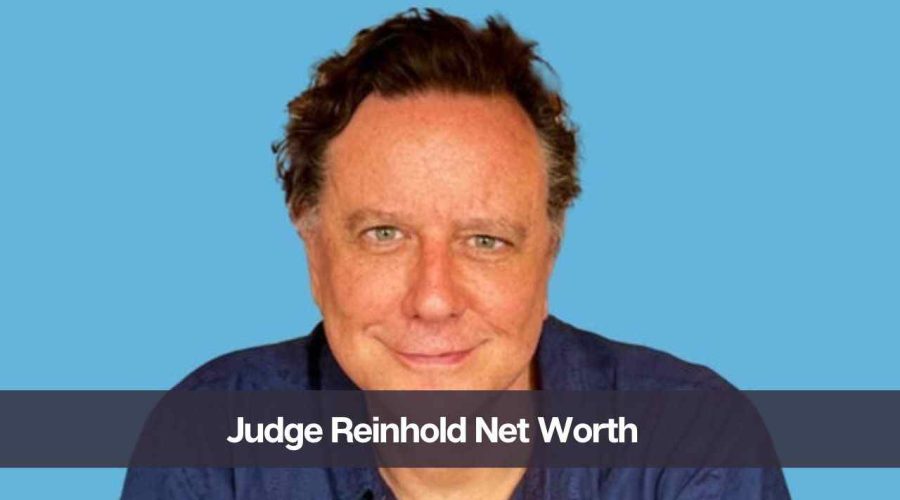 Judge Reinhold Net Worth 2024: Know His Age, Height, and Wife