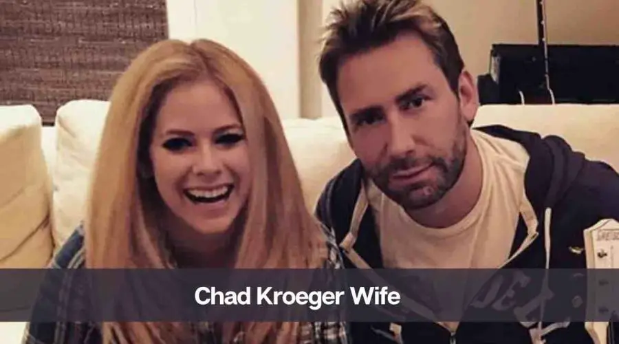 Who is Chad Kroeger Wife: Know The Married Life of Lavigne and Kroeger