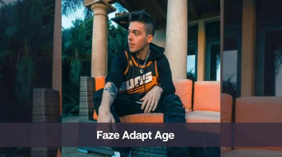 Faze Adapt Age: Know His Height, Net Worth, and Wife