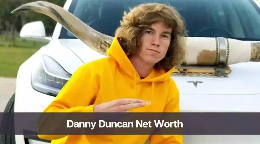 Danny Duncan Net Worth 2024: Know His Age, Height, and Girlfriend