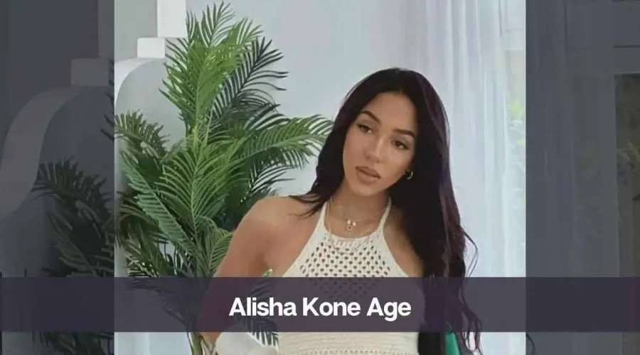 Alisha Kone Age: Know Her Height, Net Worth and Personal Life