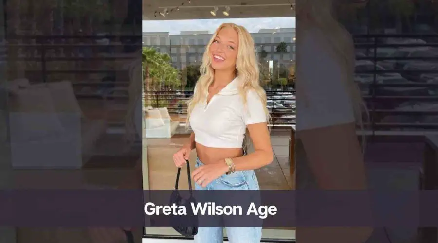 Greta Wilson Age: Know Her Height, Husband and Net Worth